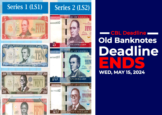 Old-Banknotes-Deadline-Ends-Wednesday,-May-15,-2024-Central-Bank-of-Liberia’s-(CBL)-deadline