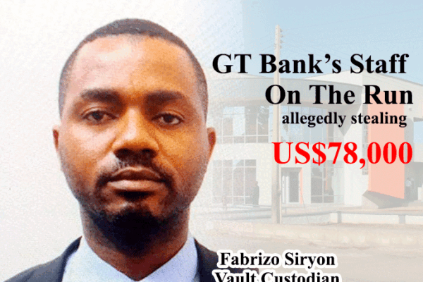 GT-Bank’s-Staff-On-The-Run-Court-Issues-Arrest-Warrant--Fabrizo-Siryon-as-Vault-Custodian