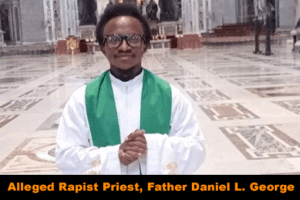 How-Priest-Allegedly-Alleged-Rapist-Priest-Raped-16-yr-old-Girl-Father-Daniel-L.-George