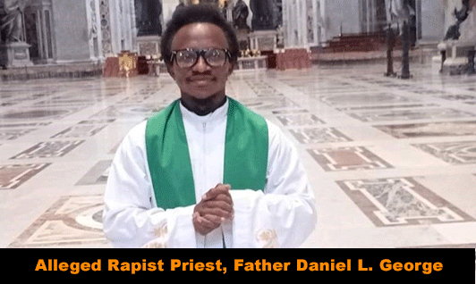 How-Priest-Allegedly-Alleged-Rapist-Priest-Raped-16-yr-old-Girl-Father-Daniel-L.-George