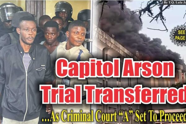 Capitol-Arson--Trial-Transferred-As-Criminal-Court-“A”-Set-To-Proceed