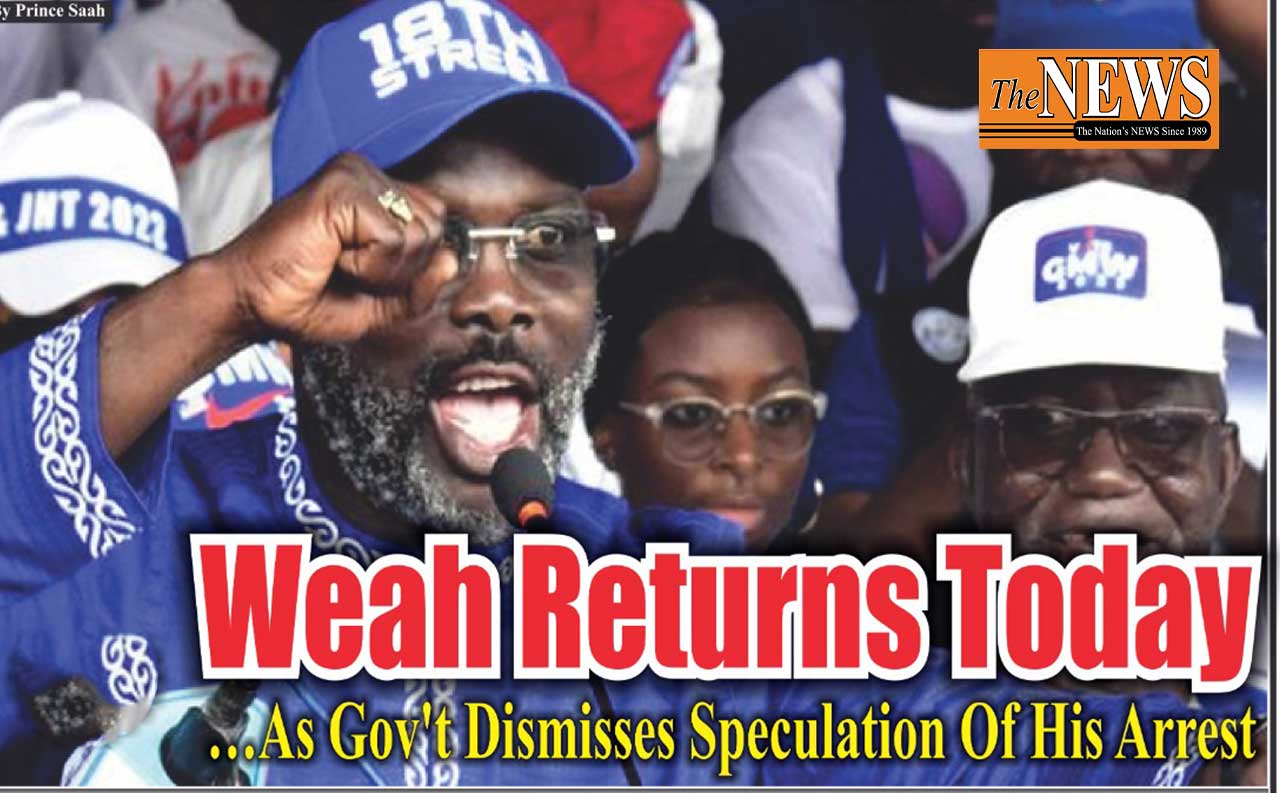 Weah-Returns-Today-As-Government-Dismisses-Speculation-Of-His-Arrest