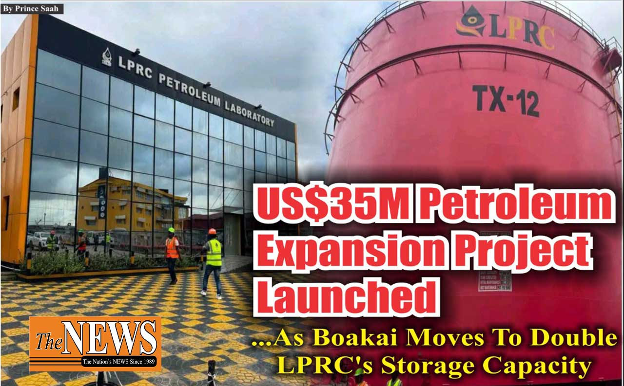 US$35M-Petroleum-Expansion-Project-Launched-as-President-Boakai-Moves-To-Double-LPRC's-Storage-Capacity
